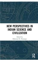 New Perspectives in Indian Science and Civilization