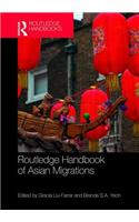 Routledge Handbook of Asian Migrations