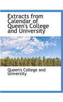 Extracts from Calendar of Queen's College and University