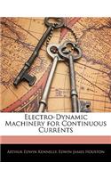 Electro-Dynamic Machinery for Continuous Currents