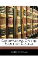 Observations on the Scottish Dialect