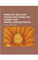 Romantic Ballads, Translated from the Danish: (English)