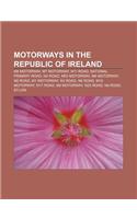 Motorways in the Republic of Ireland: M8 Motorway, M7 Motorway, N11 Road, National Primary Road, N4 Road, M50 Motorway, M6 Motorway, N8 Road(English)