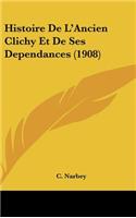 Histoire de L'Ancien Clichy Et de Ses Dependances (1908)