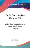 de La Doctrine Des Elements V2: Et de Son Application a la Medecine-Pratique (1850)