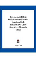 Intorno Agli Effetti Della Corrente Elettrica Continua Sulle Funzioni Del Gran-Simpatico