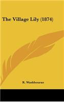 The Village Lily (1874)