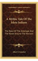A Mythic Tale Of The Isleta Indians