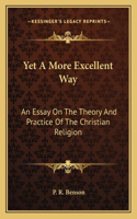 Yet a More Excellent Way