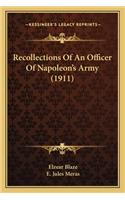 Recollections Of An Officer Of Napoleon's Army (1911)