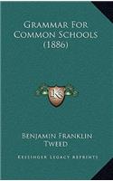 Grammar for Common Schools (1886)