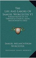 The Life and Labors of Samuel Worcester V1