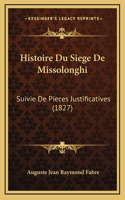 Histoire Du Siege De Missolonghi