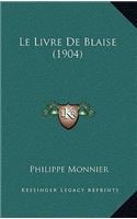 Le Livre De Blaise (1904)