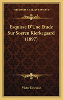 Esquisse D'Une Etude Sur Soeren Kierkegaard (1897)