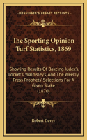 The Sporting Opinion Turf Statistics, 1869
