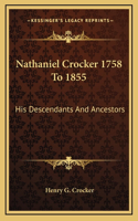 Nathaniel Crocker 1758 To 1855