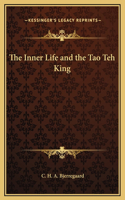 The Inner Life and the Tao Teh King