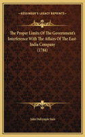 The Proper Limits Of The Government's Interference With The Affairs Of The East-India Company (1784)