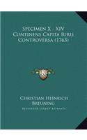 Specimen X - XIV Continens Capita Iuris Controversa (1763)