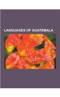 Languages of Guatemala: Achi' Language, Akatek Language, Awakatek Language, Chuj Language, Ch'orti' Language, Garifuna Language, Guatemalan Si(English)
