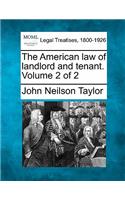 American law of landlord and tenant. Volume 2 of 2