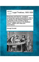 Penal Laws and Test ACT: Questions Touching Their Repeal Propounded in 1687-8 by James II to the Deputy Lieutenants and Magistrates of the Counties of Beds ...: From the Ori