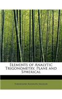 Elements of Analytic Trigonometry, Plane and Spherical