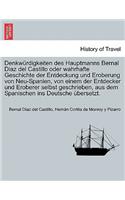 Denkwürdigkeiten des Hauptmanns Bernal Diaz del Castillo oder wahrhafte Geschichte der Entdeckung und Eroberung von Neu-Spanien, von einem der Entdecker und Eroberer selbst geschrieben, aus dem Spanischen ins Deutsche übersetzt. ERSTER BAND