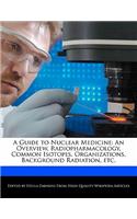 A Guide to Nuclear Medicine