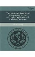The Impact of Functional Impairment on the Survival of Patients with Alzheimer's Disease.