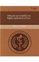 Efficient Survivability for Highly Replicated Services