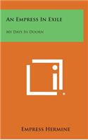 Empress in Exile: My Days in Doorn