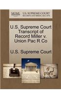 U.S. Supreme Court Transcript of Record Miller V. Union Pac R Co: (English)