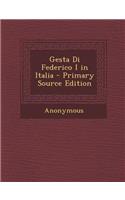 Gesta Di Federico I in Italia