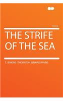 The Strife of the Sea