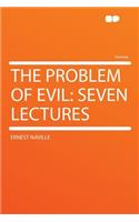 The Problem of Evil: Seven Lectures