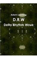 D.R.W Delta Rhythm Wave: (English)
