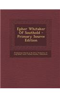 Epher Whitaker of Southold