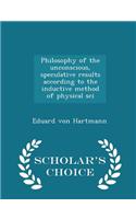 Philosophy of the Unconscious, Speculative Results According to the Inductive Method of Physical Sci - Scholar's Choice Edition