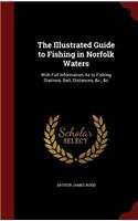 The Illustrated Guide to Fishing in Norfolk Waters