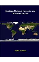 Strategy, National Interests, And Means To An End