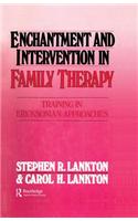 Enchantment and Intervention in Family Therapy