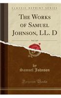 The Works of Samuel Johnson, LL. D, Vol. 3 of 9 (Classic Reprint): (English)