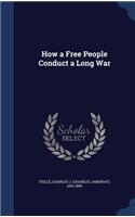 How a Free People Conduct a Long War