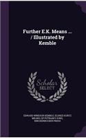 Further E.K. Means ... / Illustrated by Kemble: (English)