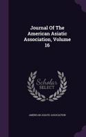 Journal Of The American Asiatic Association, Volume 16
