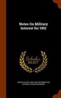 Notes On Military Interest for 1901