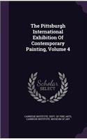 The Pittsburgh International Exhibition Of Contemporary Painting, Volume 4