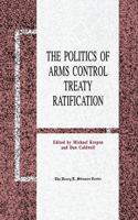 Politics of Arms Control Treaty Ratification